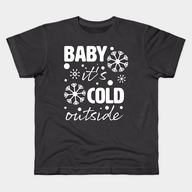 Bebe it's cold outside. Kids T-Shirt by lakokakr